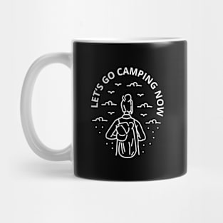 Let's go camping now Mug